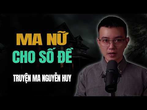MA NỮ CHO SỐ ĐỀ | Truyện Ma Mc Nguyễn Huy Diễn Đọc Mới Nhất 2026
