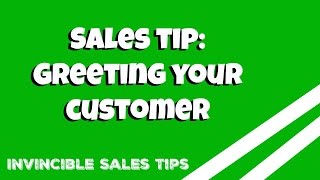 Sales tip: Greeting your customer