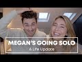 Megan’s Going Solo - A Life Update