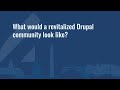 Revitalizing Our Drupal Communities