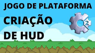 Construct 2: Jogo de Plataforma - HUD