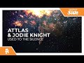ATTLAS &amp; Jodie Knight - Used To The Silence [Monstercat Release]