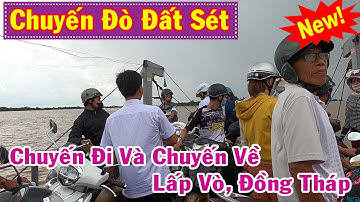 Chuyến Đò Đất Sét - Qua Chợ Quê Tân Thuận Đông Đi Và Về, Lấp Vò, Đồng Tháp