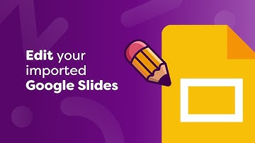 Edit your imported Google Slides