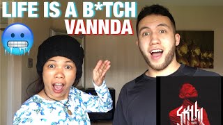 Reaction to VANNDA - LIFE IS A B*ITCH FEAT. DASH GVME