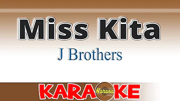 Miss Kita (Karaoke) J Brothers