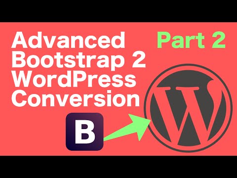 Advanced Bootstrap to WordPress - Part 2 - Building Header & Footers