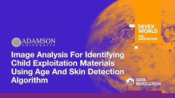 Adamson University: Image Analysis for Identifying Child Exploitation | ASU Devex World Hackathon
