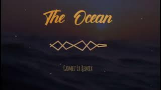 The Ocean ( Gomez Lx Remix)