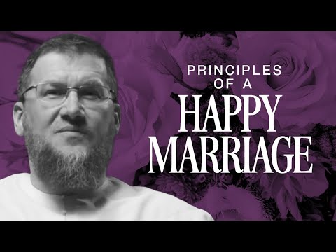 Principles for a Happy Marriage Life || Ismail Bullock