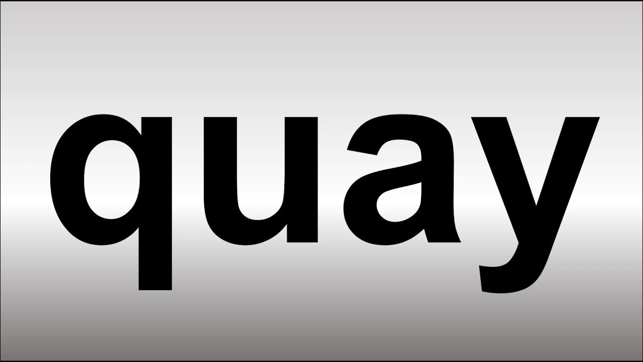 how-to-pronounce-quay-youtube