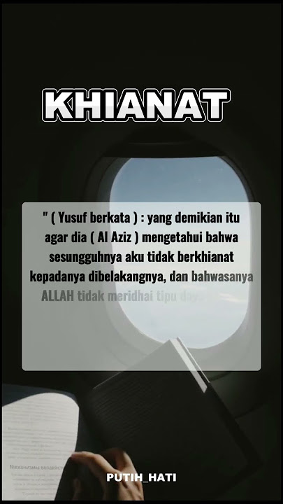ALLAH tidak meridhai orang yang khianat#khianat #pengkhianat #hati #surahyusuf #quoteislami #shorts