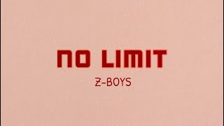 Z-Boys - ' No Limit ' Lyrics