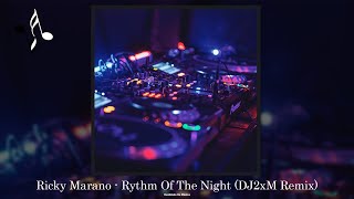 Ricky Marano - Rythm Of The Night (DJ2xM Remix)