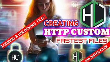 How to create unlimited super fast http custom files step by step guide