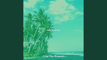 Subdued Ambience for Summer