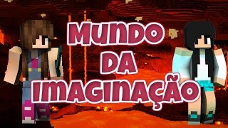 Mundo da Imaginação  VOANDO NO NETHER??? #14