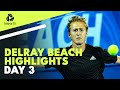 Korda Faces Seppi; Norrie, Paul Seek QF Berths | Delray Beach 2022 Day 3 Highlights