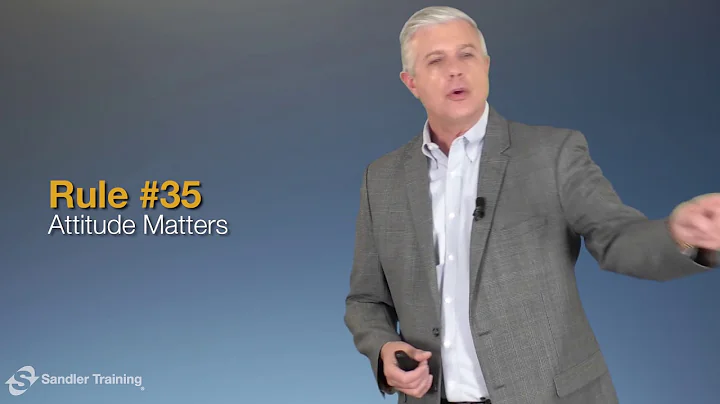 Rule #35:  Attitude Matters - Sandler Rules for Sa...