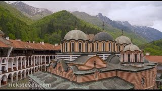 Bulgaria: Rila Monastery - Rick Steves’ Europe Travel Guide - Travel Bite