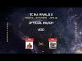 TC NA Rivals 2 CTE vs KFC VOD