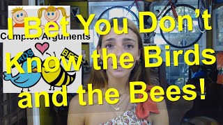 I Bet You Do Not Know The Birds And The Bees