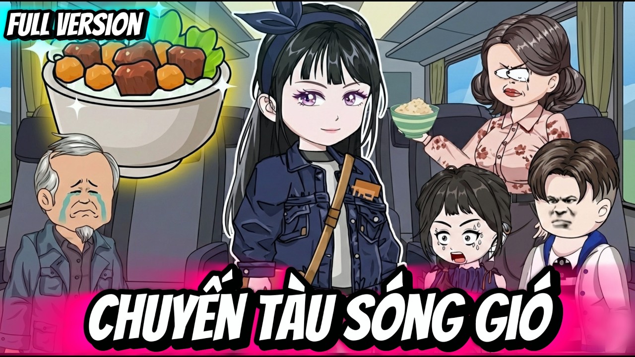 Full Version | Chuyến Tàu Sóng Gió | Thỏ Thúi VietSub
