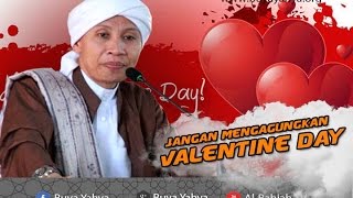 Jangan Mengagungkan Valentine Day | Hikmah Buya Yahya