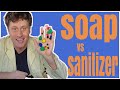 Soap vs Sanitizer Science