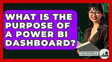 What Is The Purpose Of A Power BI Dashboard? - The Friendly Statistician
