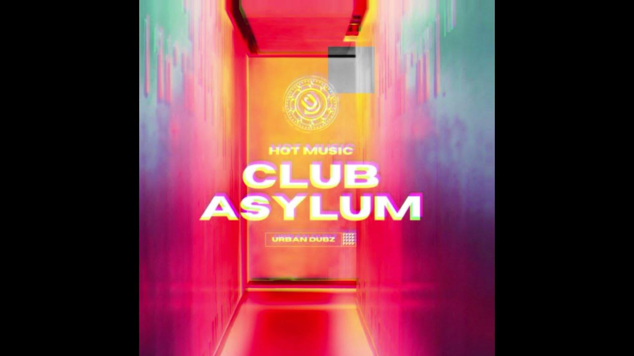 Club Asylum ‘Hot Music’ OUT NOW All Digital Stores