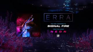 Video thumbnail of "ERRA - Signal Fire"