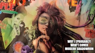 Why I (Probably) Won't Cover Modern Shadowrun