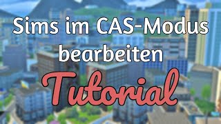 Sims 4: Sims frei im CAS-Modus bearbeiten - Tutorial [deutsch]