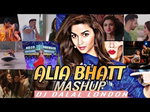 Alia Bhatt Mashup  Dj Dalal London  VFX Babalu Xoxx  Alia Bhatt Hit Songs Songs New 
