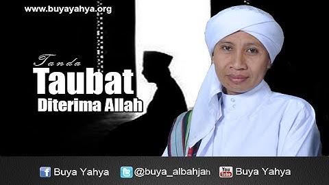 Tanda Taubat Diterima Allah - Hikmah Buya Yahya