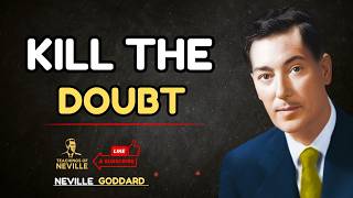 Listen Every Morning &amp; Stop Doubt From Destroying Your Dreams | Motivation By | Neville Goddad