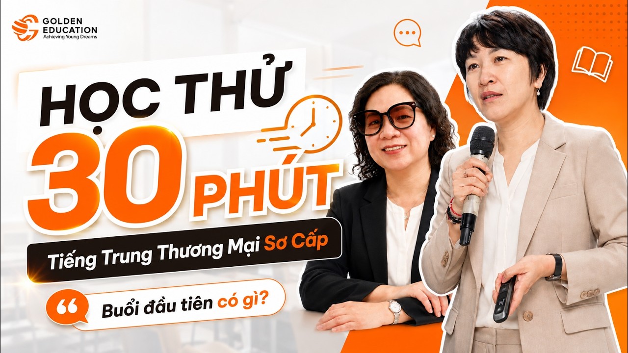 Buổi học thử Tiếng Trung thương mại tại Golden Education