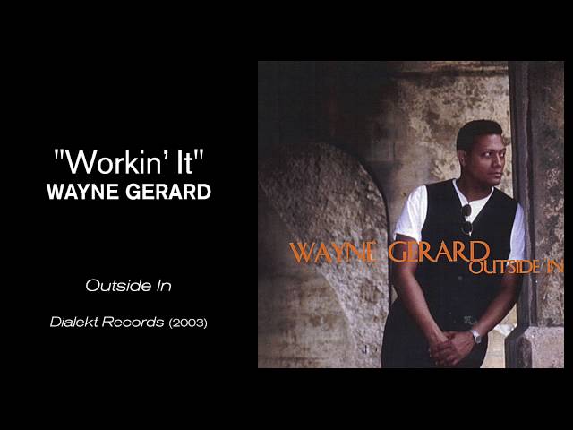 Wayne Gerard - Workin' It