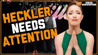 Selfish Heckler Wants Attention - Steve Hofstetter