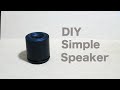 DIY Simple Speaker