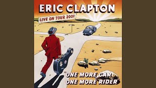 Video thumbnail of "Eric Clapton - Key to the Highway (Live at Staples Center, Los Angeles, CA, 8/18 - 19/2001)"