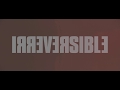 IRREVERSIBLE - New Trailer (2019)