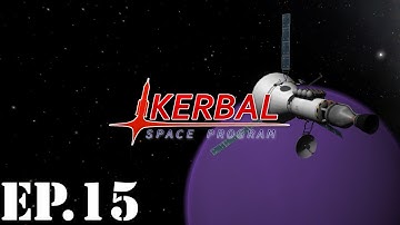 Kerbal Space Program: Career Mode Let’s Play | Part 15 | Arriving at Eve