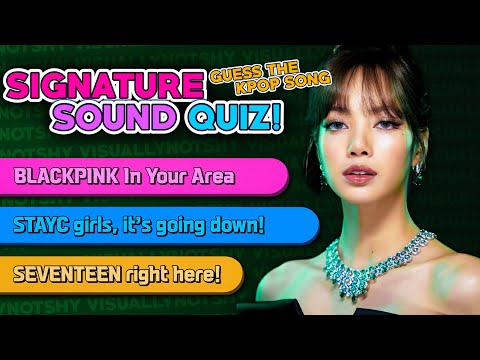 Signature Sound Quiz: Guess The Kpop Song By Its Signature Sound / Slogan