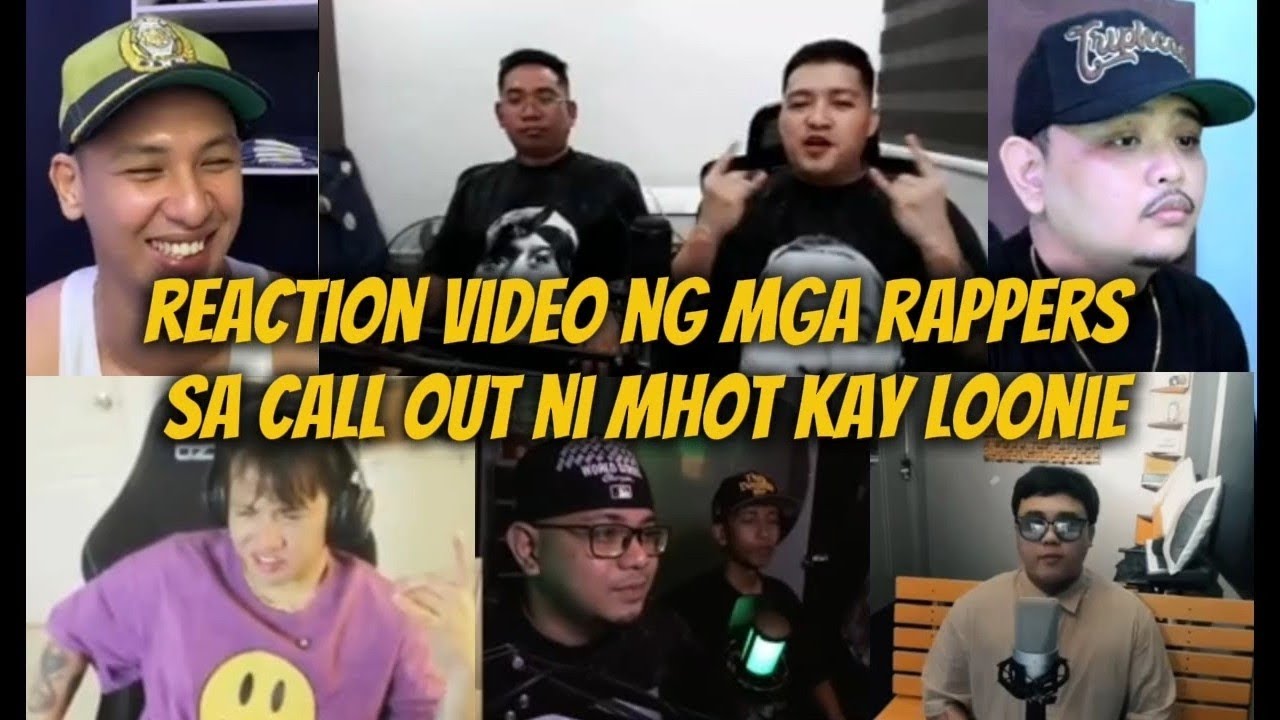 REACTION VIDEO NG RAPPERS SA CALL OUT NI MHOT KAY LOONIE | REACTION VIDEO 