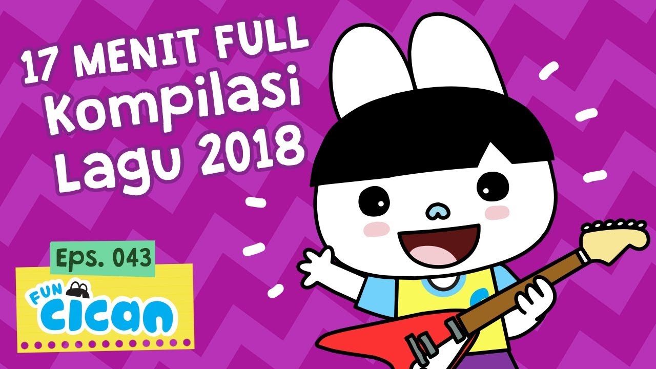 Kompilasi Lagu Fun Cican 2018 - 17 Menit FULL