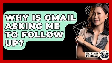 Why Is Gmail Asking Me To Follow Up? - TheEmailToolbox.com