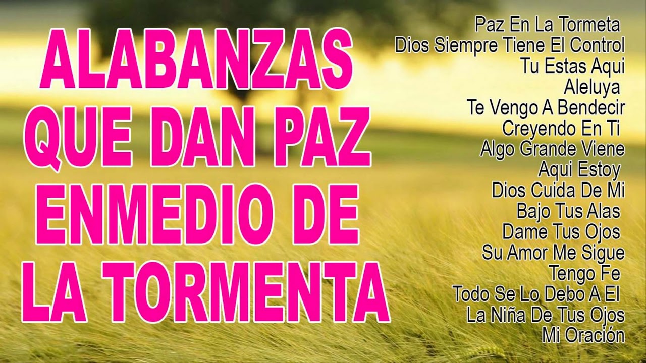 Musica Cristiana Que Da Paz En Medio De La Tormenta - YouTube