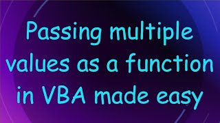 Passing multiple values as a function in VBA made easy